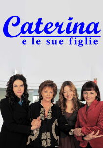 Caterina e le sue figlie streaming