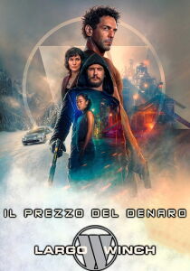 Largo Winch - Il prezzo del denaro streaming